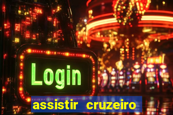 assistir cruzeiro ao vivo futemax